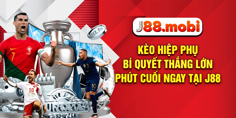 Kèo Hiệp Phụ – Bí Quyết Thắng Lớn Phút Cuối Ngay Tại J88 Kèo hiệp phụ